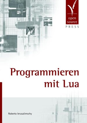 Buchcover Programmieren mit Lua | Roberto Ierusalimschy | EAN 9783937514222 | ISBN 3-937514-22-8 | ISBN 978-3-937514-22-2