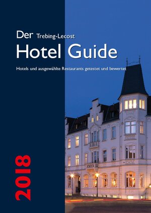 Buchcover Der Trebing-Lecost Hotel Guide 2018 | Olaf Trebing-Lecost | EAN 9783937516189 | ISBN 3-937516-18-2 | ISBN 978-3-937516-18-9