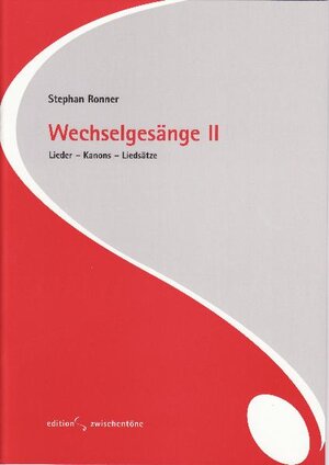 Buchcover Wechselgesänge II | Stephan Ronner | EAN 9783937518114 | ISBN 3-937518-11-8 | ISBN 978-3-937518-11-4