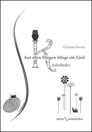 Buchcover Aus allen Dingen klingt ein Lied | Christian Giersch | EAN 9783937518213 | ISBN 3-937518-21-5 | ISBN 978-3-937518-21-3
