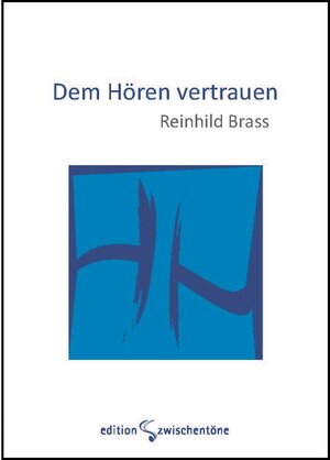 Buchcover Dem Hören vertrauen | Reinhild Brass | EAN 9783937518299 | ISBN 3-937518-29-0 | ISBN 978-3-937518-29-9