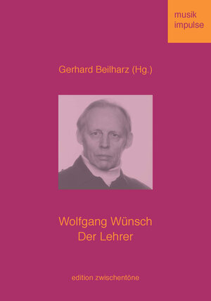 Buchcover Wolfgang Wünsch. Der Lehrer  | EAN 9783937518404 | ISBN 3-937518-40-1 | ISBN 978-3-937518-40-4