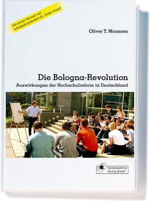 Die Bologna-Revolution: Auswirkungen der Hochschulreform in Deutschland