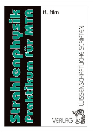 Buchcover Strahlenphysik-Praktikum für MTA | Regine Alm | EAN 9783937524122 | ISBN 3-937524-12-6 | ISBN 978-3-937524-12-2