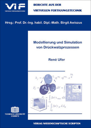 Buchcover Modellierung und Simulation von Drückwalzprozessen | Rene Ufer | EAN 9783937524436 | ISBN 3-937524-43-6 | ISBN 978-3-937524-43-6
