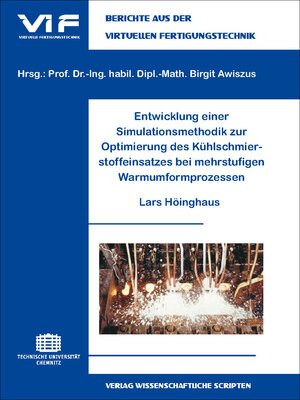 Buchcover Entwicklung einer Simulationsmethodik zur Optimierung des Mühlschmierstoffeinsatzes bei mehrstufigen Warmumformprozessen | Lars Höinghaus | EAN 9783937524788 | ISBN 3-937524-78-9 | ISBN 978-3-937524-78-8