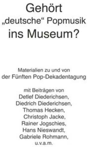 Buchcover Gehört "deutsche" Popmusik ins Museum | Christoph Jacke | EAN 9783937550299 | ISBN 3-937550-29-1 | ISBN 978-3-937550-29-9