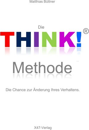 Buchcover Die THINK!-Methode | Matthias Büttner | EAN 9783937557137 | ISBN 3-937557-13-X | ISBN 978-3-937557-13-7