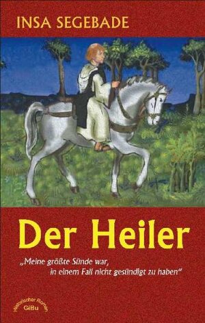 Buchcover Der Heiler | Insa Segebade | EAN 9783937591445 | ISBN 3-937591-44-3 | ISBN 978-3-937591-44-5