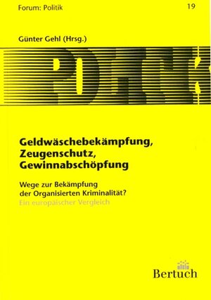 Buchcover Geldwäschebekämpfung, Zeugenschutz, Gewinnabschöpfung  | EAN 9783937601045 | ISBN 3-937601-04-X | ISBN 978-3-937601-04-5