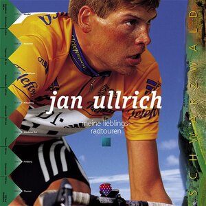 Buchcover Jan Ullrich – Meine Lieblingsradtouren | Jan Ullrich | EAN 9783937614014 | ISBN 3-937614-01-X | ISBN 978-3-937614-01-4