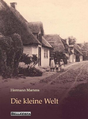 Buchcover Die kleine Welt | Hermann Martens | EAN 9783937617442 | ISBN 3-937617-44-2 | ISBN 978-3-937617-44-2