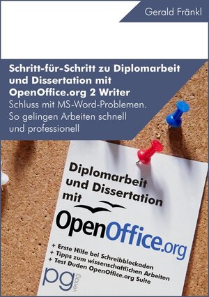 Wissenschaftliche Arbeiten: Schritt für Schritt zu Diplomarbeit und Dissertation mit OpenOffice.org 2 Writer