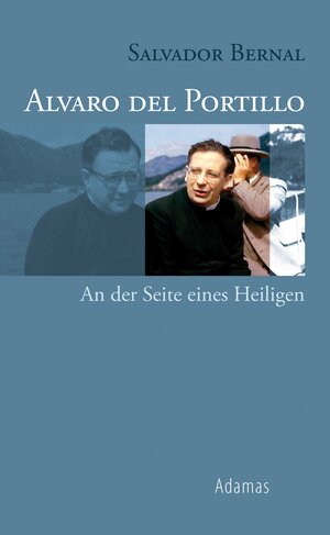 Buchcover Alvaro del Portillo | Salvador Bernal | EAN 9783937626949 | ISBN 3-937626-94-8 | ISBN 978-3-937626-94-9