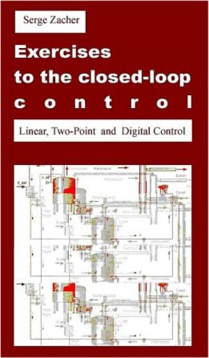 Buchcover Exercises to the closed-loop control | Serge Zacher | EAN 9783937638027 | ISBN 3-937638-02-4 | ISBN 978-3-937638-02-7