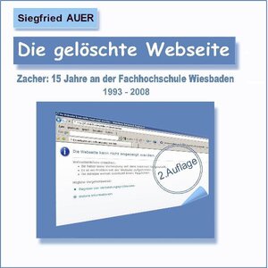 Buchcover Siegfried Auer: Die gelöschte Webseite  | EAN 9783937638218 | ISBN 3-937638-21-0 | ISBN 978-3-937638-21-8