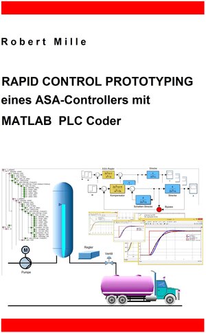 Buchcover Rapid Control Prototyping eines ASA-Controllers mit MATLAB PLC Coder | Robert Mille | EAN 9783937638287 | ISBN 3-937638-28-8 | ISBN 978-3-937638-28-7