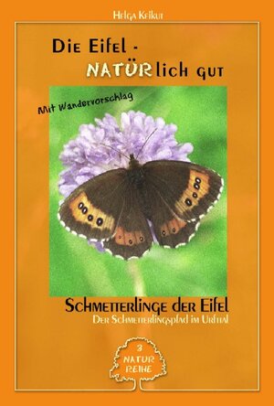 Die Eifel - NATÜRlich gut: Schmetterlinge der Eifel