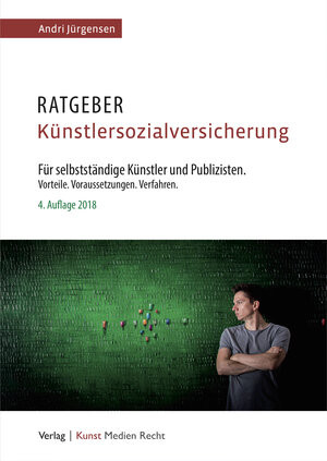 Buchcover Ratgeber Künstlersozialversicherung für selbständige Künstler und Publizisten | Andri Jürgensen | EAN 9783937641447 | ISBN 3-937641-44-0 | ISBN 978-3-937641-44-7