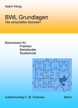 Buchcover BWL Grundlagen - Wie wirtschaften Betriebe? | König Katrin | EAN 9783937650272 | ISBN 3-937650-27-X | ISBN 978-3-937650-27-2