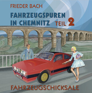 Buchcover Fahrzeugspuren in Chemnitz | Frieder Bach | EAN 9783937654966 | ISBN 3-937654-96-8 | ISBN 978-3-937654-96-6