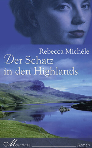 Buchcover Der Schatz in den Highlands | Rebecca Michéle | EAN 9783937670133 | ISBN 3-937670-13-0 | ISBN 978-3-937670-13-3