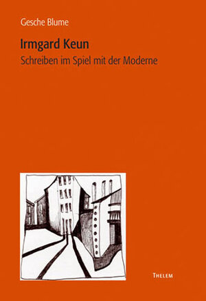 Buchcover Irmgard Keun | Gesche Blume | EAN 9783937672380 | ISBN 3-937672-38-9 | ISBN 978-3-937672-38-0