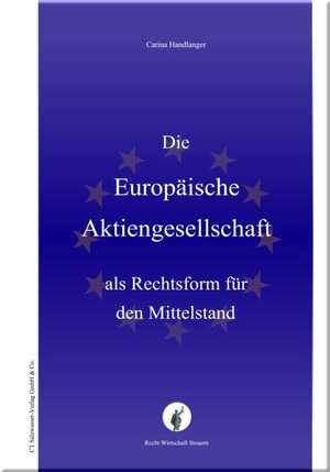 Die europäische Aktiengesellschaft - eine Rechtsform für den Mittelstand