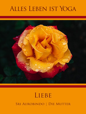 Buchcover Liebe | Sri Aurobindo | EAN 9783937701332 | ISBN 3-937701-33-8 | ISBN 978-3-937701-33-2