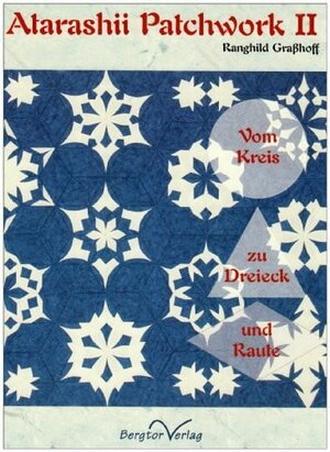 Buchcover Atarashii Patchwork II | Ranghild Grasshoff | EAN 9783937703121 | ISBN 3-937703-12-8 | ISBN 978-3-937703-12-1