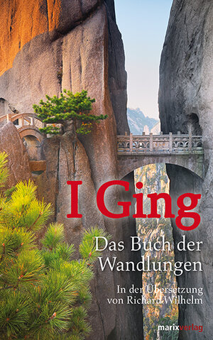 Buchcover I Ging. Das Buch der Wandlungen  | EAN 9783937715087 | ISBN 3-937715-08-8 | ISBN 978-3-937715-08-7