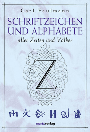 Buchcover Schriftzeichen und Alphabete | Carl Faulmann | EAN 9783937715490 | ISBN 3-937715-49-5 | ISBN 978-3-937715-49-0