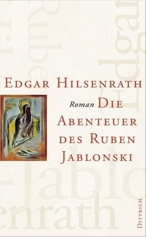 Buchcover Werke / Die Abenteuer des Ruben Jablonski | Edgar Hilsenrath | EAN 9783937717050 | ISBN 3-937717-05-6 | ISBN 978-3-937717-05-0