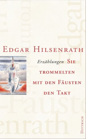 Buchcover Werke / Sie trommelten mit den Fäusten den Takt | Edgar Hilsenrath | EAN 9783937717067 | ISBN 3-937717-06-4 | ISBN 978-3-937717-06-7