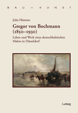 Buchcover Gregor von Bochmann Leben und Werk eines deutschbaltischen Malers in Düsseldorf | Julia Hümme | EAN 9783937719313 | ISBN 3-937719-31-8 | ISBN 978-3-937719-31-3