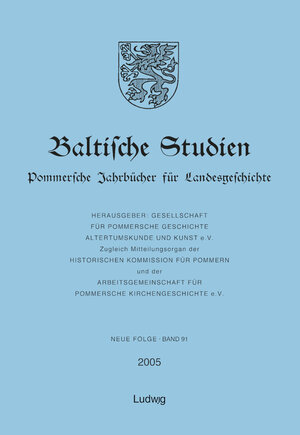 Buchcover Baltische Studien. Pommersche Jahrbücher für Landesgeschichte. Neue Folge Band 91, Gesamtreihe Band 137.  | EAN 9783937719351 | ISBN 3-937719-35-0 | ISBN 978-3-937719-35-1