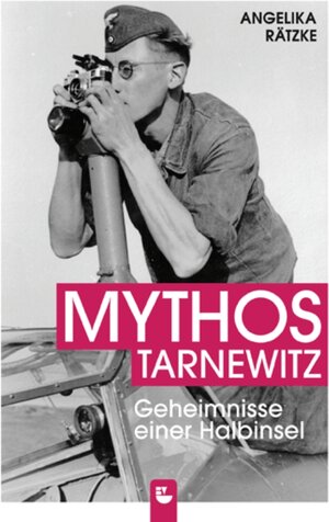 Buchcover Mythos Tarnewitz | Angelika Rätzke | EAN 9783937723242 | ISBN 3-937723-24-2 | ISBN 978-3-937723-24-2