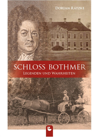 Buchcover Schloss Bothmer | Dorian Rätzke | EAN 9783937723266 | ISBN 3-937723-26-9 | ISBN 978-3-937723-26-6