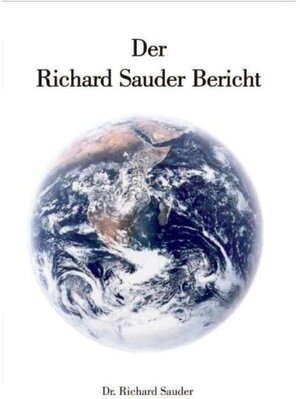 Buchcover Der Richard Sauder Bericht | Richard Sauder | EAN 9783937725154 | ISBN 3-937725-15-6 | ISBN 978-3-937725-15-4