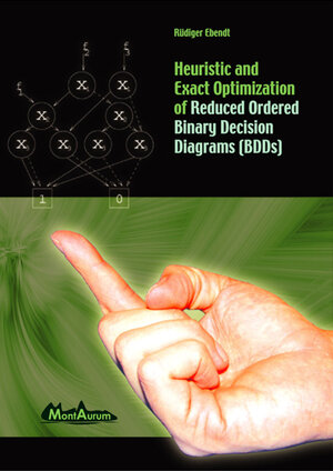 Buchcover Heuristic and Exact Optimization of Reduced Ordered Binary Decision Diagrams (BDDs) | Rüdiger Ebendt | EAN 9783937729022 | ISBN 3-937729-02-X | ISBN 978-3-937729-02-2