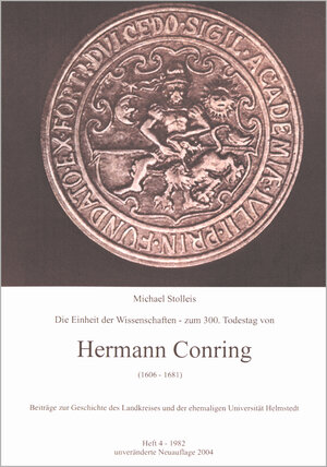 Buchcover Die Einheit der Wissenschaften - zum 300. Tadestag von Hermann Conring (1606-1681) | Michael Stolleis | EAN 9783937733036 | ISBN 3-937733-03-5 | ISBN 978-3-937733-03-6