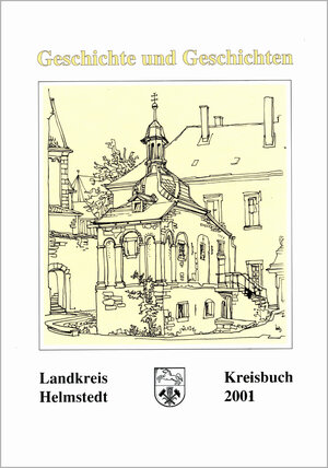 Buchcover Kreisbuch Landkreis Helmstedt. Geschichte und Geschichten  | EAN 9783937733357 | ISBN 3-937733-35-3 | ISBN 978-3-937733-35-7