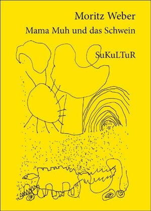 Buchcover Mama Muh und das Schwein | Moritz Weber | EAN 9783937737690 | ISBN 3-937737-69-3 | ISBN 978-3-937737-69-0