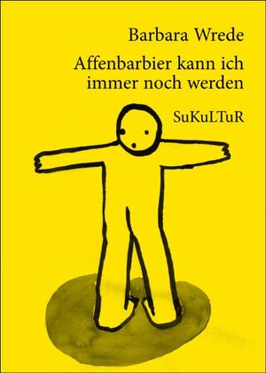Buchcover Affenbarbier kann ich immer noch werden | Barbara Wrede | EAN 9783937737768 | ISBN 3-937737-76-6 | ISBN 978-3-937737-76-8