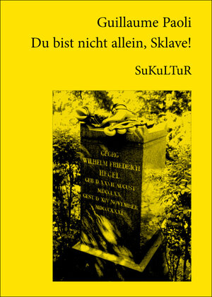Buchcover Du bist nicht allein, Sklave! | Guillaume Paoli | EAN 9783937737850 | ISBN 3-937737-85-5 | ISBN 978-3-937737-85-0