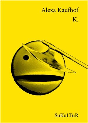 Buchcover K. | Alexa Kaufhof | EAN 9783937737980 | ISBN 3-937737-98-7 | ISBN 978-3-937737-98-0