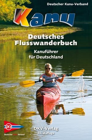 Buchcover Deutsches Flusswanderbuch | Günter Eck | EAN 9783937743271 | ISBN 3-937743-27-8 | ISBN 978-3-937743-27-1