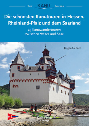 Buchcover Die schönsten Kanutouren in Hessen, Rheinland-Pfalz und dem Saarland | Jürgen Gerlach | EAN 9783937743486 | ISBN 3-937743-48-0 | ISBN 978-3-937743-48-6