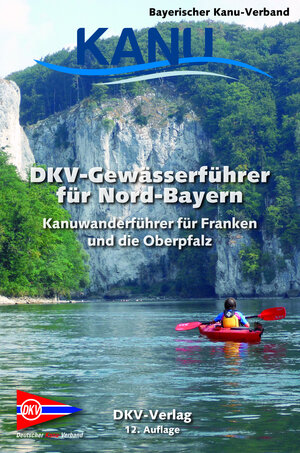 Buchcover DKV-Gewässerführer für Nord-Bayern | Benedict Cramer | EAN 9783937743554 | ISBN 3-937743-55-3 | ISBN 978-3-937743-55-4