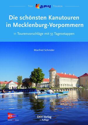 Buchcover Die schönsten Kanutouren in Mecklenburg-Vorpommern | Manfred Schröder | EAN 9783937743653 | ISBN 3-937743-65-0 | ISBN 978-3-937743-65-3